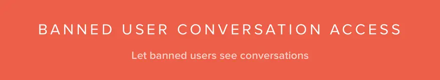 TH Banned User Conversation Access-1.webp